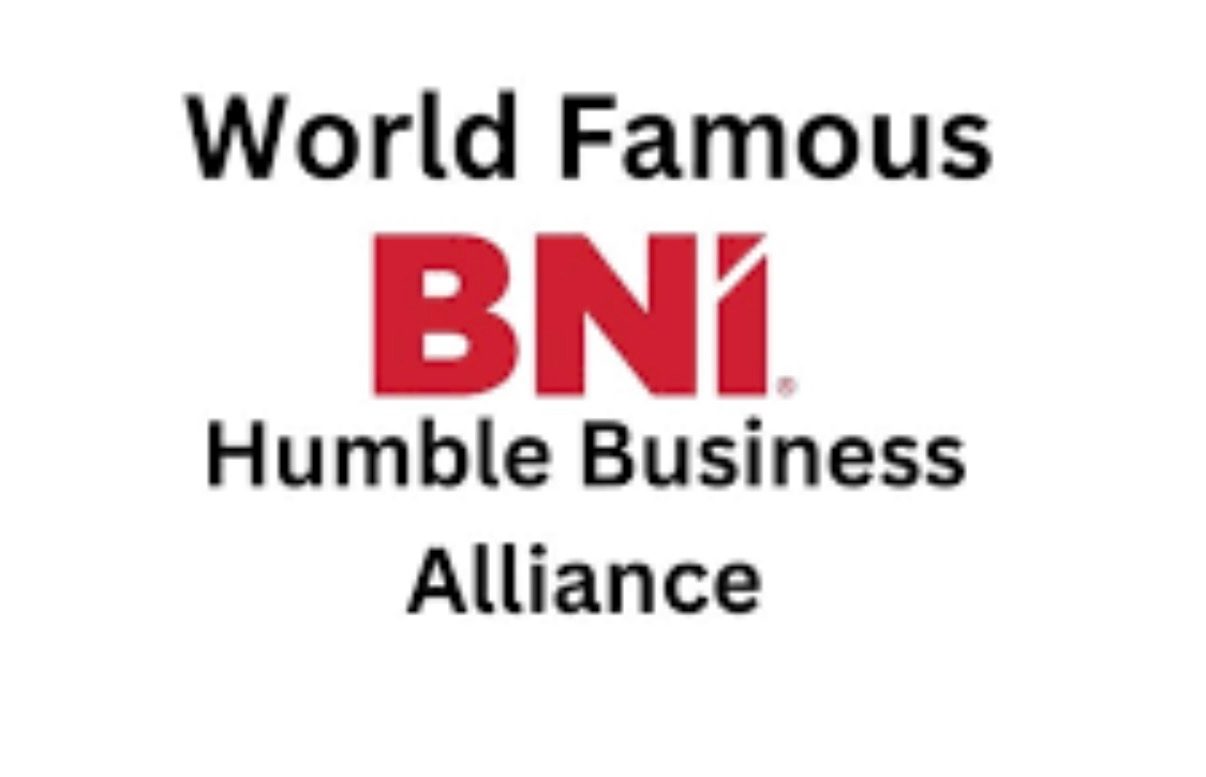 BNI Humble Business Alliance affiliation